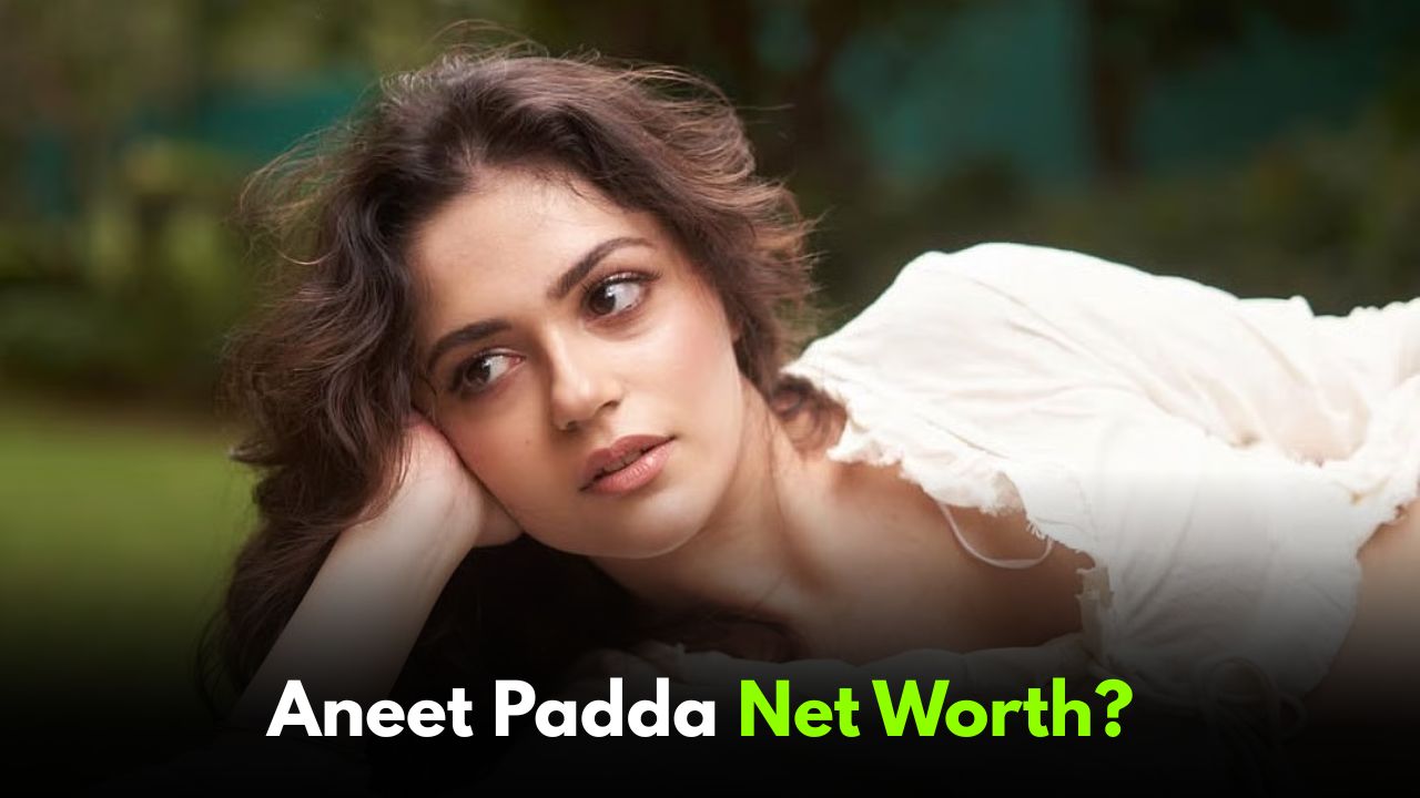 Aneet Padda Net Worth