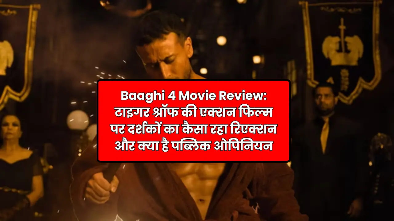 Baaghi 4 Movie Review