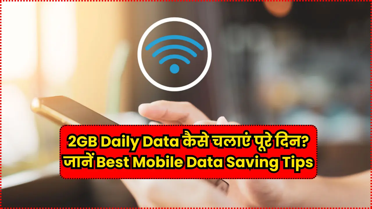 How to use 2GB of daily data all day? Learn the best mobile data saving tips.